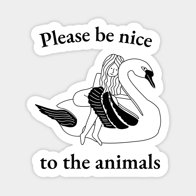 Please Be Nice To The Animals (No.3) Sticker by sonhouse5